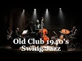 Download Lagu Old Club 1940's Swing Jazz Iconic Big Band Sounds Ver 5 [Swing Jazz,Jazz Classic, Jazz Club]
