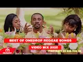 Download Lagu BEST OF ONEDROP REGGAE RIDDIM SONGS VIDEO MIX 2025 FT CHRIS MARTIN,/ THE GREAT INFINITY 22 DJS VOL 2
