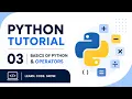 Python Tutorial 03 Basics of Python Operators