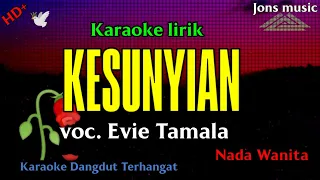 Download KESUNYIAN || EVY TAMALA || KARAOKE DANGDUT MP3