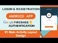 Main Activity Layout Design Login and Register Android App with Firebase using Java