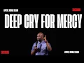Download Lagu A DEEP CRY OF PRAYER TO GOD FOR MERCY AND DIVINE TURN AROUND |  APOSTLE JOSHUA SELMAN