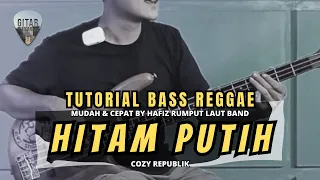 Download TUTORIAL CARA BERMIAN BASS REGGAE PEMULA ( HITAM PUTIH - COZY REPUBLIC ) MP3