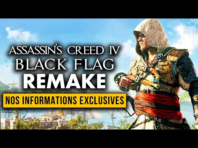 Exclu ! Assassin's Creed 4 Black Flag Remake : Nos 1ères INFORMATIONS en EXCLUSIVITÉ
