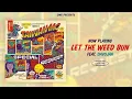 Download Lagu Taiwan MC - Let The Weed Bun feat. Davojah