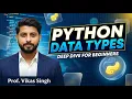 4 Python Data Types A Deep Dive into the Basics By Vikas Singh sir codingseekho