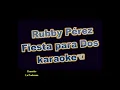 Rubby PérezFiesta para Dos KARAOKE LA PODEROSA