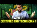 Who is a Certified EKG Technician