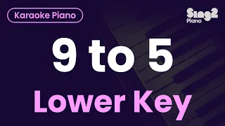 Dolly Parton - 9 to 5 (Lower Key) Piano Karaoke