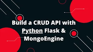 Python Flask Tutorial CRUD REST API MongoDB with MongoEngine In Python Flask