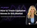 The Secret Third Way to Trade Explosive Moves in this Market