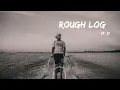 Back on the Water with Zach and the ANKONA SHADOWCAST March 2021 Rough Log Ep 27