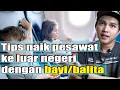 Download Lagu TIPS WAJIB LIBURAN KE LUAR NEGERI MEMBAWA BAYI, BALITA ATAU ANAK KECIL