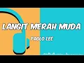 LANGIT MERAH MUDA - PAOLO LEE ( Lirik Lagu)