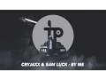 Lagu [No Copyright Music] CryJaxx \u0026 Sam Luck - By Me