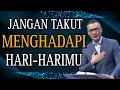 Download Lagu JANGAN TAKUT MENGHADAPI HARI-HARIMU // PS PHILIP MANTOFA // KHOTBAH // ROHANI KRISTEN