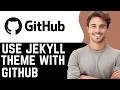 How To Use Jekyll Theme With GitHub Pages Quick Guide