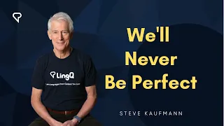 We’ll Never Be Perfect