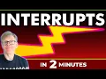 Interrupts For Programmers Explained in 2 Minutes