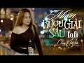 Download Lagu Mượn Rượu Giải Sầu Lofi - Dương Nhất Linh | Nhạc Lofi Chill Tâm Trạng Hay Nhất 2023