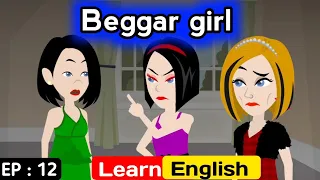 Beggar girl part 12 | English story | Animated stories | Learn English | Sunshine English