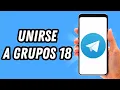 How to join groups 18 on Telegram COMPLETE GUIDE