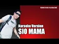 Download Lagu #songboxkaraoke SIO MAMA - Lirik Lagu \u0026 Karaoke ( No Vocal )