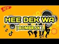 Download Lagu HEE DEK WA [BOMBRAK] - YONG MIX