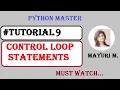Tutorial9 Control Loop Statement in Python Programming Guru Mayuri Mali Python Master
