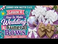 Summer Bow Master Class Lesson Learn How to Make Wedding and Funeral Bows