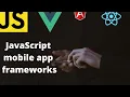 Best JavaScript frameworks for mobile app development in 2020 Make mobile apps with JS