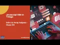 Class 04 Introduction to Array Helpers - JavaScript ES6 in Telugu Code by Humans