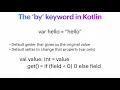 Kotlin - The by keyword in 3 minutes