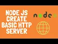 Creating Basic HTTP Server with Node JS