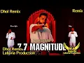 Download Lagu 7.7 Magnitude Dhol Remix Karan Aujla Dj Sonu Remix Latest Punjabi song 2025