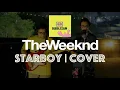 Lagu The Weeknd - Starboy ft. Daft Punk | Band Cover | BubbleGum