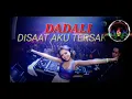 Download Lagu DJ DADALI DISAAT AKU TERSAKITI REMIX !!! TOP MUSIC