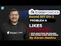 Codeforces Round 857 Div 2 Problem A Likes Solution Explanation Code Hindi Editorial