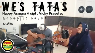 Download Wes Tatas//Acoustic Cover Andita (WESTATAS HAPPY ASMARA) Cipt. Vicky Prasetyo MP3