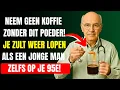 Ouderen: Voeg dit poeder toe aan je koffie om je spieren snel te herstellen!