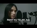 Download Lagu U.k's - Pahit Ku Telan Jua ( Cover + Lirik ) Low Pitch Version