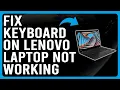 How To Fix Keyboard On Lenovo Laptop Not Working Common Causes And Possible Solutions To Try