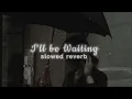 Download Lagu I'll be waiting (Kabhi jo Badaal Barse) || slowed reverb ||