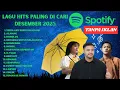 Kumpulan Lagu Viral \u0026 Paling Dicari 2025 | Playlist Terbaik Desember 2025 Top Hits Spotify Indonesia