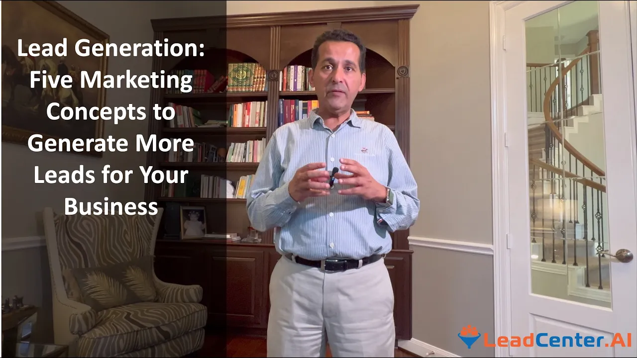Lead Generation: Five Marketing Concepts to Generate More Leads for your Business | LeadCenter.AI