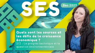 La croissance, progrès technique et question environnementale 2/2 - SES - Bac 2025