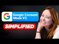 Consent Mode V2 Explained Like You re 5