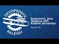 Supersonic Java Quarkus with Knative serverless - Daniel Oh