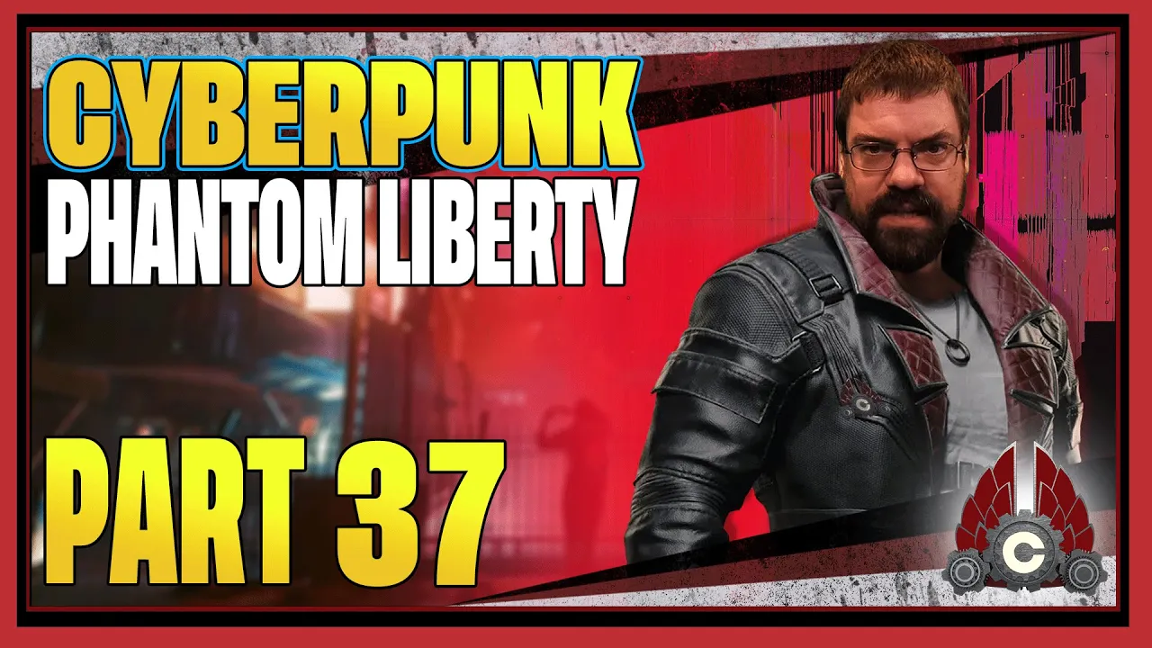 CohhCarnage Plays Cyberpunk 2077: Phantom Liberty (Early Key From CD PROJEKT RED) - Part 37