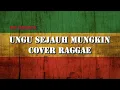 Download Lagu UNGU SEJAUH MUNGKIN - COVER REGGAE MP3